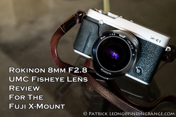 Rokinon-8mm-F2.8-UMC-Fisheye-Fuji-1