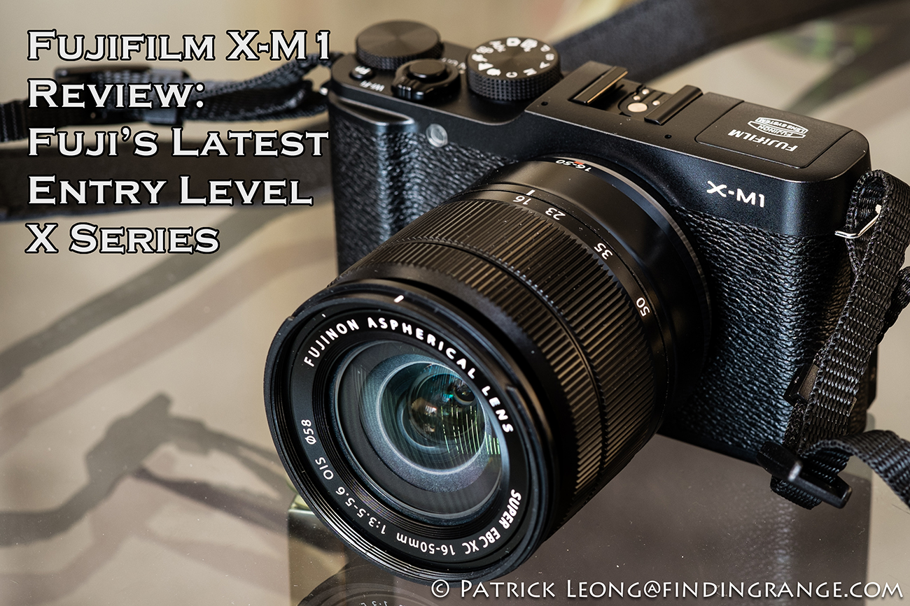 Fujifilm X-M1 Review: Fuji's Latest Entry Level X Series