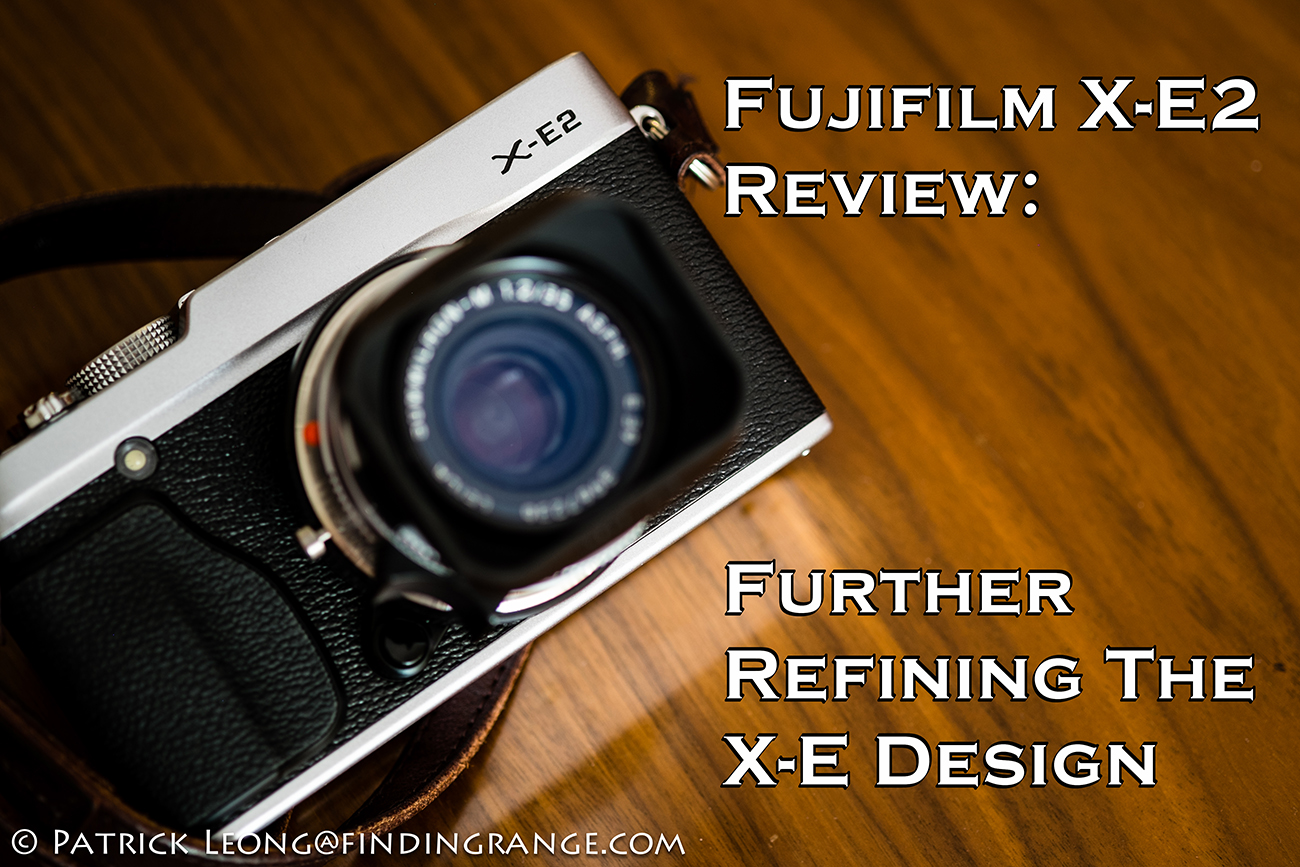 Fujifilm X-E2 Review: Further Refining The X-E Design