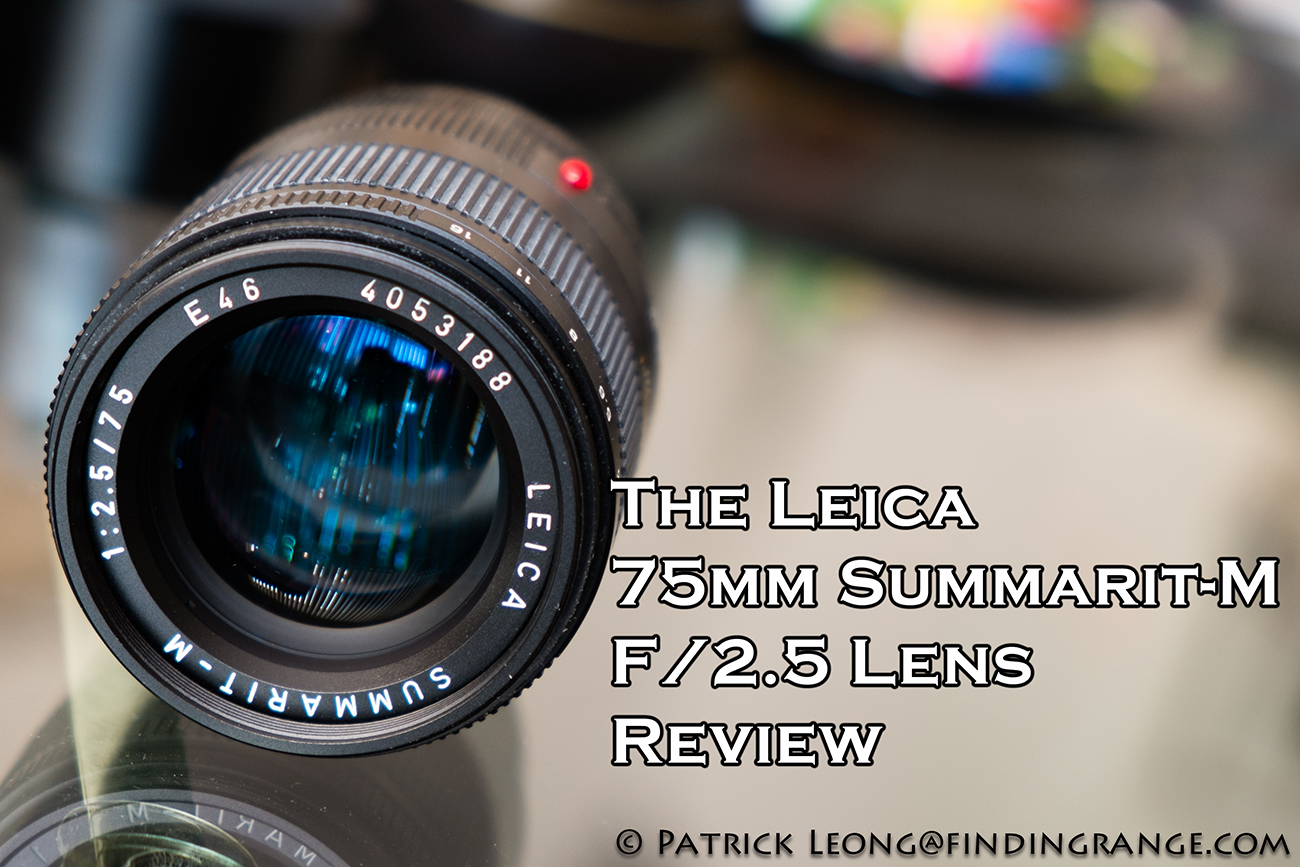 The Leica 75mm Summarit-M F/2.5 Lens Review