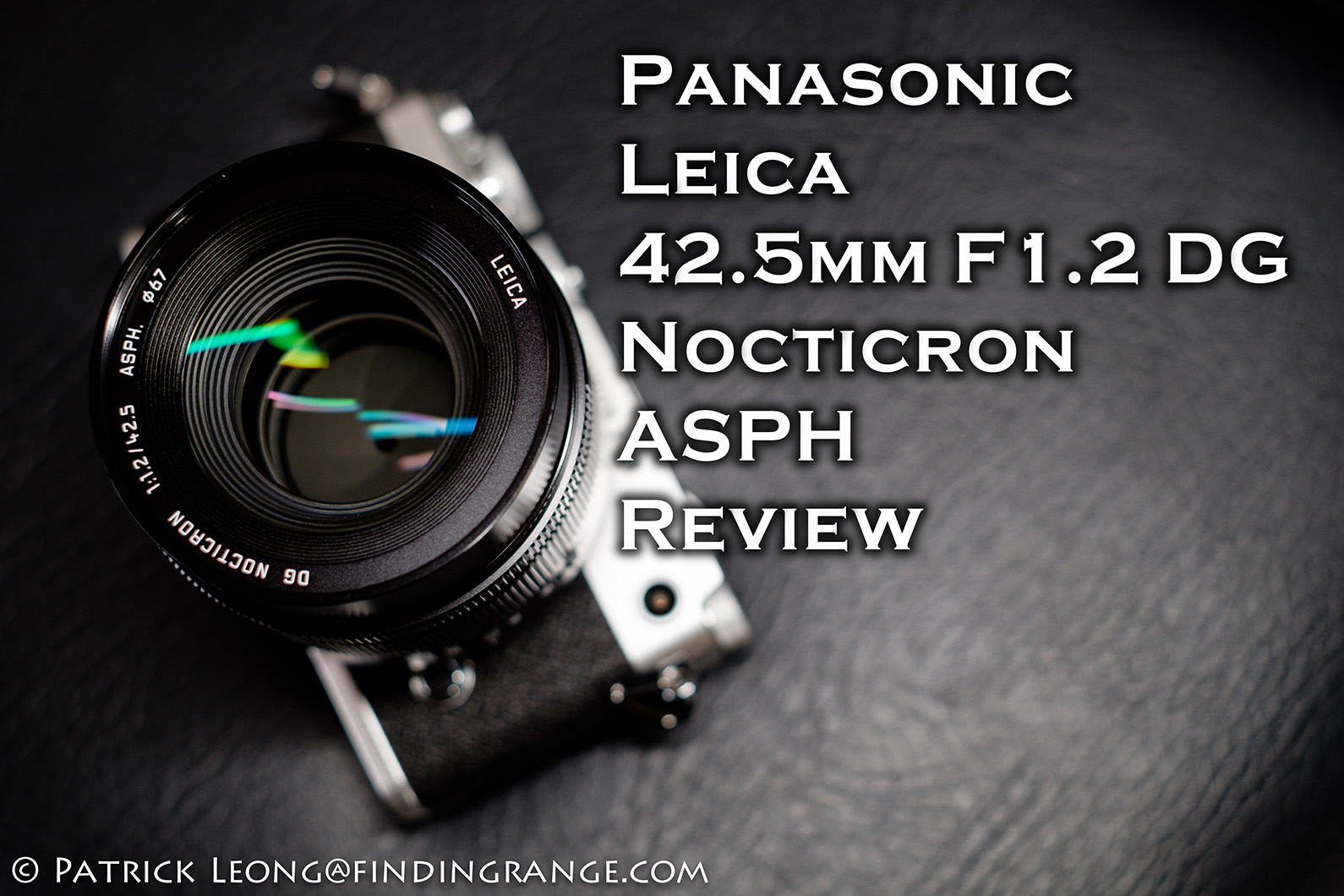 Panasonic Leica 42 5mm F1 2 Dg Nocticron Asph Review