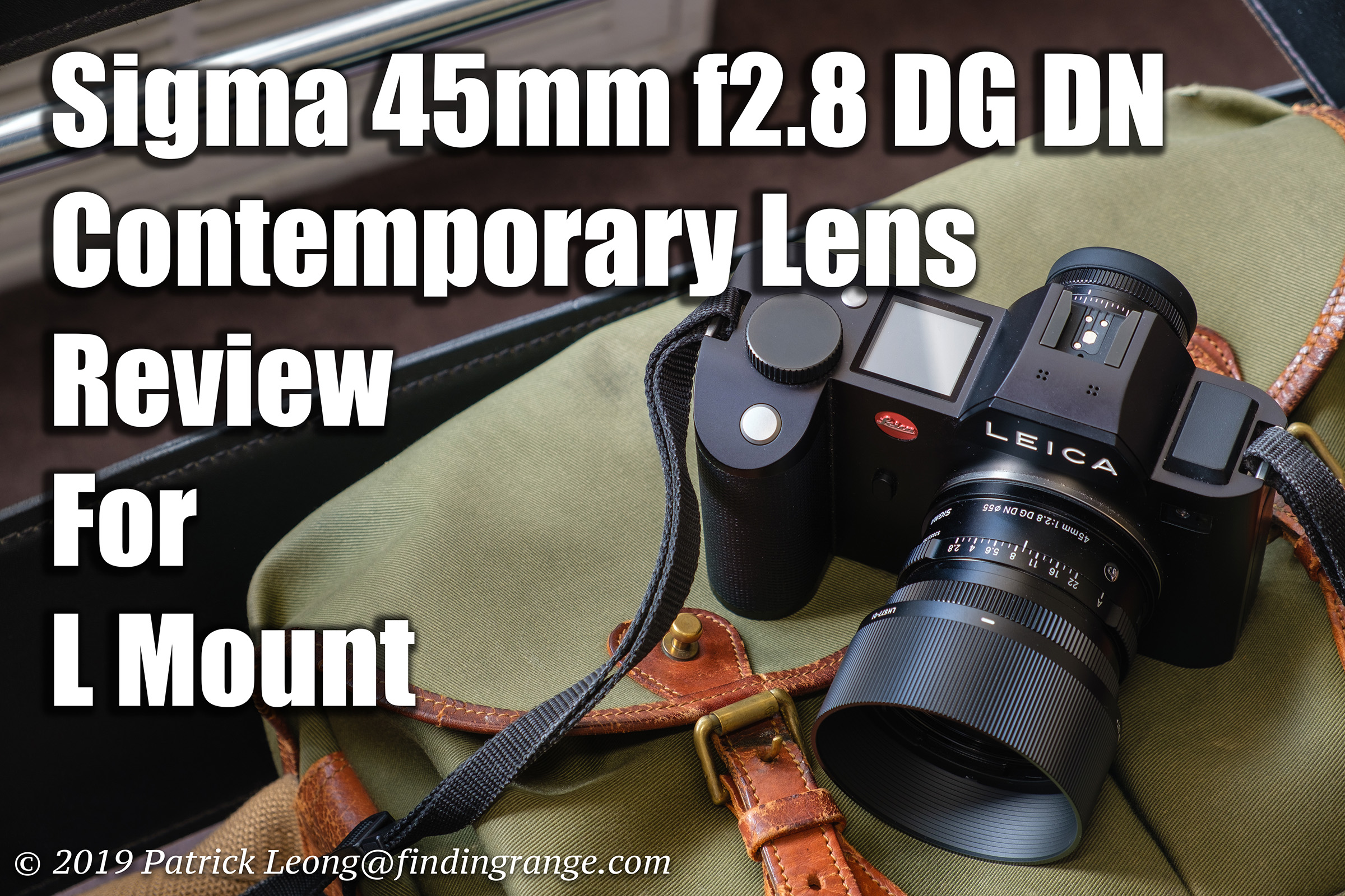 Sigma 45mm f2.8 DG DN Contemporary Lens Review L Mount