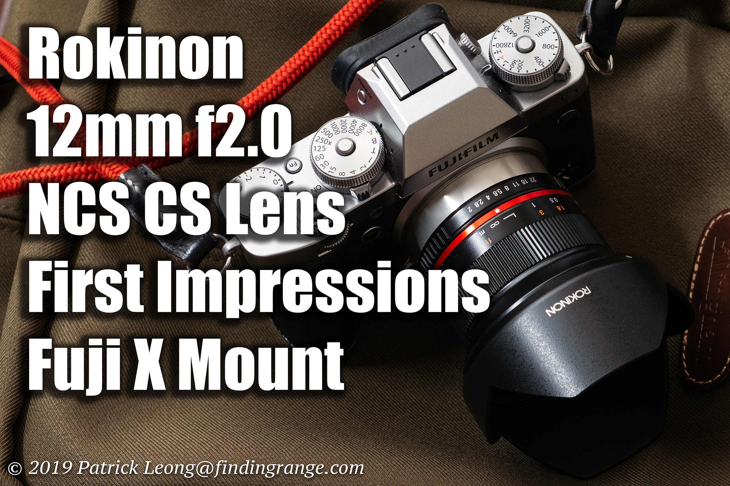Achteruit Maladroit perzik Rokinon 12mm f2.0 NCS CS Lens First Impressions Fuji X Mount